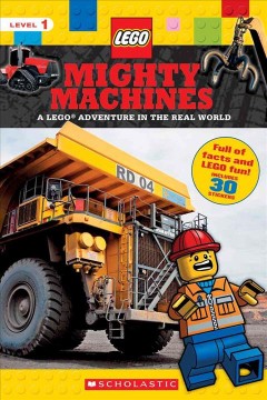 Mighty machines : a LEGO adventure in the real world. Cover Image