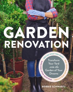 Garden renovation : transform your yard into the garden of your dreams  Cover Image