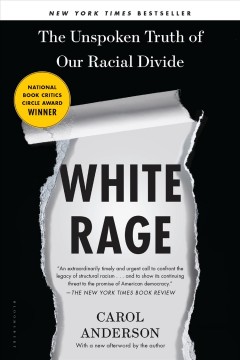 White rage : the unspoken truth of our racial divide  Cover Image