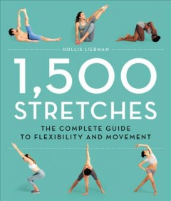 1,500 stretches : the complete guide to flexibility and movement  Cover Image