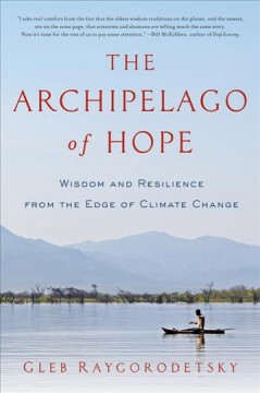 The Archipelago of Hope : Wisdom and Resilience from the Edge of Climate Change  Cover Image