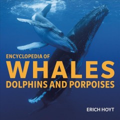 Encyclopedia of whales, dolphins and porpoises  Cover Image