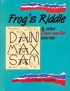 Frog's riddle & other draw-and-tell stories  Cover Image