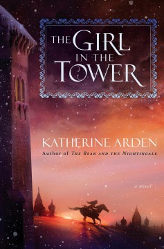 The girl in the tower : a novel  Cover Image