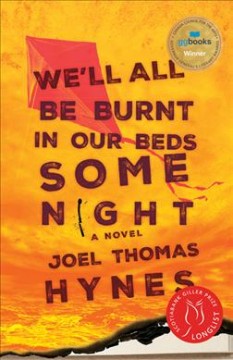 We'll all be burnt in our beds some night : a novel  Cover Image