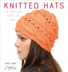 Knitted hats : 24 stylish hats to knit  Cover Image