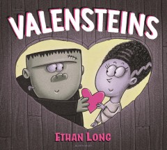 Ethan Long presents Valensteins : (a love story). Cover Image