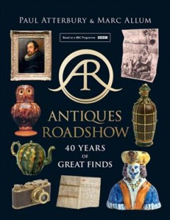 Antiques roadshow : 40 years of great finds  Cover Image