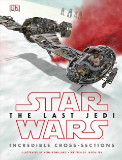 Star Wars, the last Jedi : incredible cross-sections  Cover Image