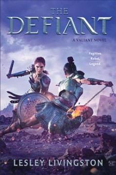 The defiant : a valiant novel  Cover Image