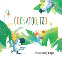 Cockatoo, too  Cover Image