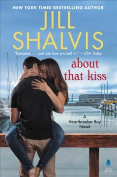 About that kiss : a Heartbreaker Bay novel  Cover Image