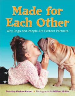 Made for each other : why dogs and people are perfect partners  Cover Image