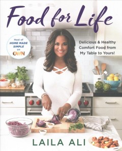 Food for life : delicious & healthy comfort food from my table to yours!  Cover Image