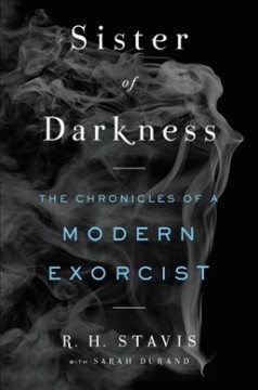 Sister of darkness : the chronicles of a modern exorcist  Cover Image