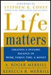 Life matters : creating a dynamic balance of work, family, time, and money  Cover Image