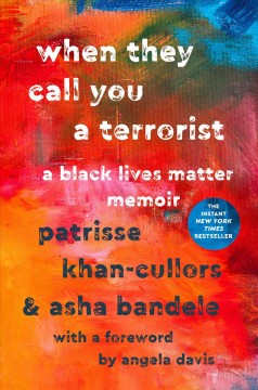When they call you a terrorist : a Black Lives Matter memoir  Cover Image