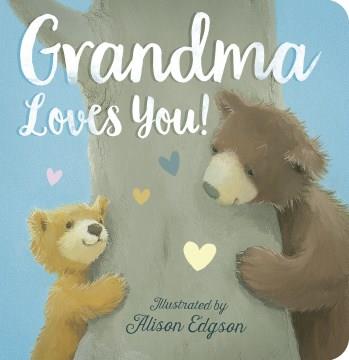 Grandma loves you!  Cover Image