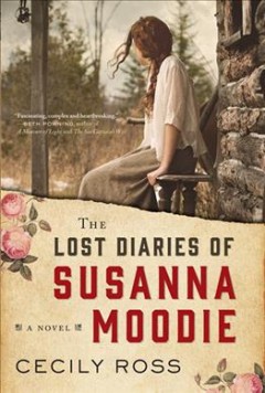 The lost diaries of Susanna Moodie [Book Club Set] Cover Image