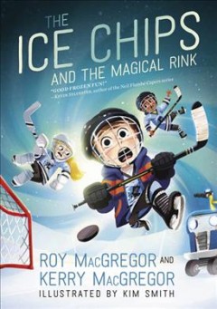 The ice chips and the magical rink  Cover Image