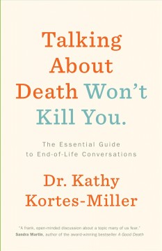 Talking about death won't kill you : the essential guide to end-of-life conversations  Cover Image
