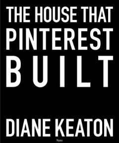 The house that Pinterest built  Cover Image