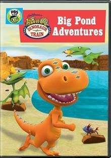 Dinosaur train. Big pond adventures Cover Image