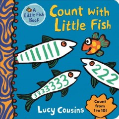 Count with Little Fish : count from 1 to 10!  Cover Image