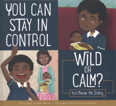 You can stay in control : wild or calm? : you choose the ending  Cover Image