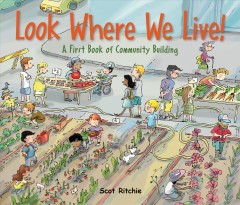 Look where we live! : a first book of community building  Cover Image