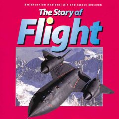 The story of flight : Smithsonian National Air and Space Museum  Cover Image