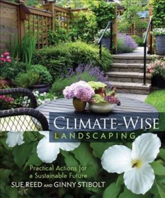 Climate-wise landscaping : practical actions for a sustainable future  Cover Image
