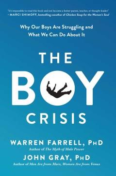 The boy crisis : why our boys are struggling and what we can do about it  Cover Image