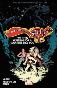 The unbeatable Squirrel Girl. Volume 7, I've been waiting for a squirrel like you Cover Image