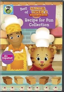 Best of Daniel Tiger's neighborhood. Recipe for fun collection Cover Image