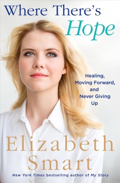 Where there's hope : healing, moving forward, and never giving up  Cover Image