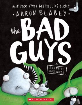 The Bad Guys in alien vs bad guys  Cover Image