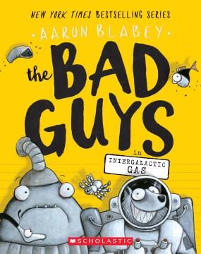 The Bad Guys in intergalactic gas  Cover Image