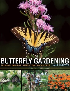 Butterfly gardening : the North American Butterfly Association guide  Cover Image