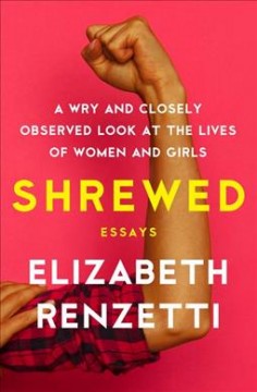 Shrewed : a wry and closely observed look at the lives of women and girls : essays  Cover Image