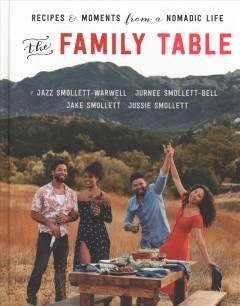 The family table : recipes and moments from a nomadic life  Cover Image