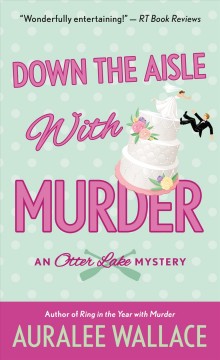 Down the aisle with murder  Cover Image