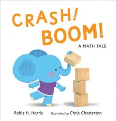 Crash! Boom! : a math tale  Cover Image