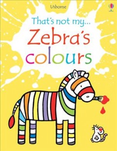 That's not my... zebra's colours  Cover Image