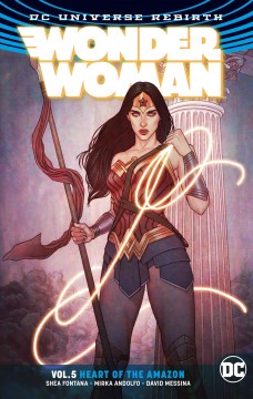 Wonder Woman. Volume 5, Heart of the Amazon Cover Image