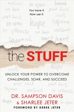 The stuff : unlock your power to overcome challenges, soar, and succeed  Cover Image