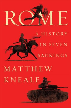 Rome : a history in seven sackings  Cover Image