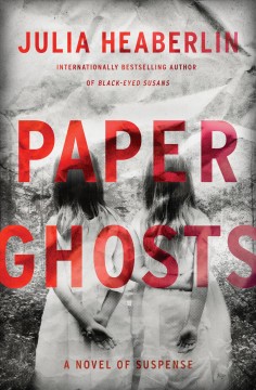 Paper ghosts : a novel of suspense  Cover Image