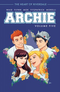 Archie. Volume five, The heart of Riverdale Cover Image