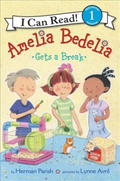 Amelia Bedelia gets a break  Cover Image